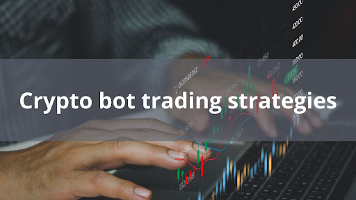 Crypto bot trading strategies